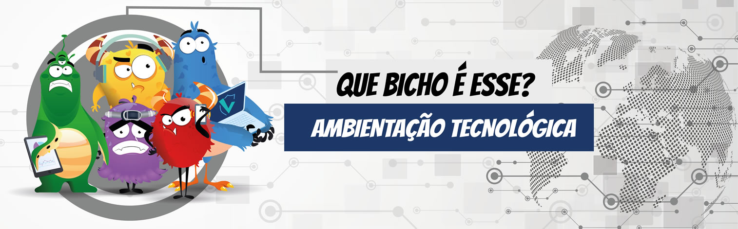 Curso de ambientação e navegação tecnológica “Que bicho é esse?”